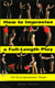 How to Improvise a Full-Length Play - The Art of Spontaneous Theater