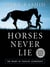 Horses Never Lie - The Heart of Passive Leadership