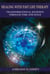 Healing with Past Life Therapy - Transformational Journeys through Time and Space