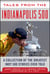 Tales from the Indianapolis 500 - A Collection of the Greatest Indy 500 Stories Ever Told
