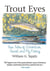Trout Eyes - True Tales of Adventure, Travel, and Fly Fishing