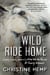 Wild Ride Home - Love, Loss, and a Little White Horse, a Family Memoir