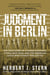 Judgment in Berlin - The True Story of a Plane Hijacking, a Cold War Trial, and the American Judge Who Fought for Justice