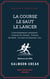 La Course - Le Saut - Le Lancer - L'entrainement rationnel : Course de vitesse - Course de fond - Le saut en hauteur - Le saut en longueur - Le lancer : du poids, du disque, du javelot