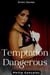 Temptation Dangerous - Temptation Dangerous, #1