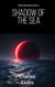 Shadow of the Sea - Planet Morgoth, #4