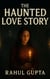 The Haunted Love Story