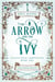 The Arrow and the Ivy - Plague King Chronicles, #2