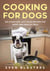 Cooking for Dogs, Delicious and Juicy Duck Recipes for Happy and Healthy Tails - Homemade Dog Dishes, #7