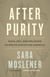 After Purity - Race, Sex, and Religion in White Christian America