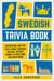 Swedish Trivia Book: Interesting and Fun Facts About Swedish Culture, History, Tourist Attractions, and Much More - Scandinavian Trivia Books, #1