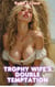 Trophy Wife’s Double Temptation - Secrets of the Southern Wives, #1