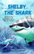 Shelby the Shark: Exploring the Secrets of the Great White Shark, Beginner Reader - Tiny Tails Animal Facts Series, #9
