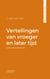 Vertellingen van vroeger en later tijd