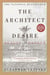 The Architect of Desire - Beauty and Danger in the Stanford White Family