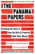 The Panama Papers - Breaking the Story of How the Rich and Powerful Hide Their Money