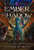 Ember in Shadow - The Dragons of Mother Stone, #3
