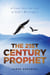 The 21st Century Prophet: A Look into the Life of God's Messengers