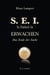 S. E. I. So einfach ist Erwachen - Das Ende der Suche