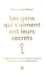 Les gens qui s'aiment ont leurs secrets - 7 clés puissantes pour réparer (enfin) son coeur et aimer pleinement