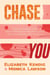Chase You: How to Connect with the Other Side to Find the Clarity and Confidence to Be Yourself