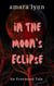 In the Moon's Eclipse - Yverwood Witches