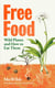 Free Food - Wild Plants and How to Eat Them