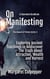 On Manifesting: Exploring Ancient Teachings to Rediscover The Truth About Attraction, Wealth, and Harvest - The Council of Threes, #3