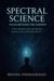 Spectral Science: Tales Beyond the Known