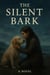The Silent Bark