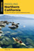 Paddling Northern California - A Guide To The Region's Greatest Paddling Adventures