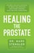 Healing the Prostate - The Best Holistic Methods to Treat the Prostate and Other Common Male-Related Conditions