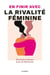 En finir avec la rivalité féminine