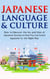 Japanese Language & Culture: How to Discover the Ins and Outs of Japanese Society so that You Can Learn Japanese in the Right Way - Discover Japan