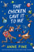The Chicken Gave it to Me