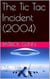 The Tic Tac Incident (2004)