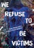 We Refuse To Be Victims - Poems from prison