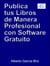 Publica tus libros de manera profesional con software gratuito - Minilibros prácticos, #1