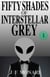 Fifty Shades of Interstellar Grey 1 - Fifty Shades of Interstellar Grey, #1