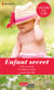 Enfant secret - Un fils, un secret - Un bébé au palais - Le secret de Sally