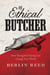 The Ethical Butcher - How Thoughtful Eating Can Change Your World