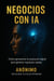 NEGOCIOS CON IA