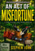 An Act of Misfortune - Acts Of Misfortune Series, #1
