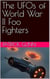 The UFOs of World War II Foo Fighters