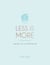 Less is More - Finding Joy in a Simpler Life