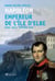 Napoléon. Empereur de l'île d'Elbe - Avril 1814 - Février 1815