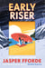 Early Riser - The brilliantly funny novel from the Number One bestselling author of Shades of Grey