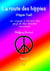 LA ROUTE DES HIPPIES - TOME 1 - Le voyage d'un enfant-fleur à travers des pays et des mondes inconnus