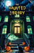 The Haunted Library