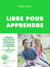 Libre pour apprendre